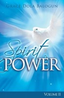 Grace Dola Balogun | The Spirit Power Volume II | Taschenbuch | Englisch (2012)