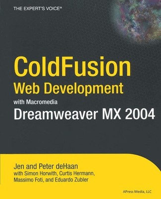 ColdFusion Web Development with Macromedia Dreamweaver MX 2004 (Books for Pr...