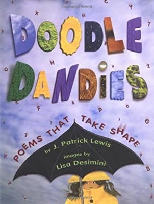 Doodle Dandies : Poems That Take Shape Picture Book J. Patrick Le