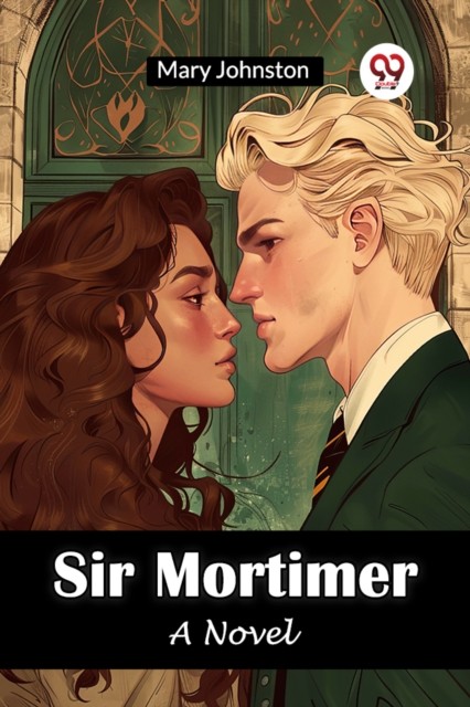 Sir MortimerA Novel (Edition2024) by Mary Johnston (Paperback Book)