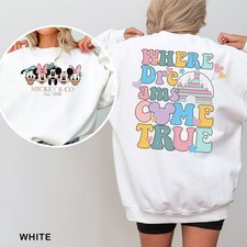 Where Dreams Come True Disney Sweatshirt, Mickey And Friends Sweatshirt, 203101