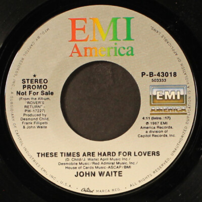 JOHN WAITE: these times are hard for lovers EMI 7'' Single 45 RPM