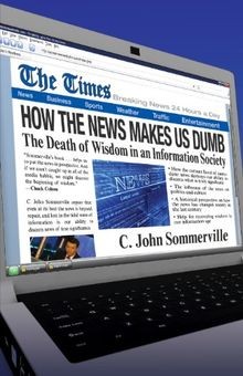 How the News Makes Us Dumb: The Death of Wisdom in an In... | Buch | Zustand gut