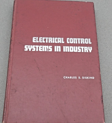 Vintage Electrical Control Systems In Industry By Siskind   1963 Hardcover