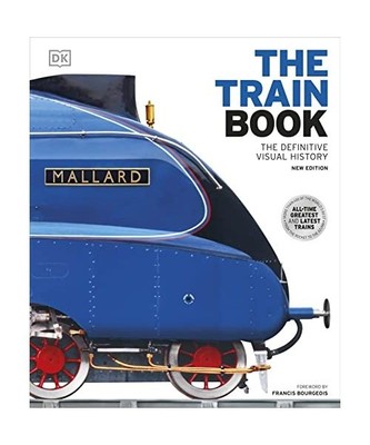 The Train Book: The Definitive Visual History, DK