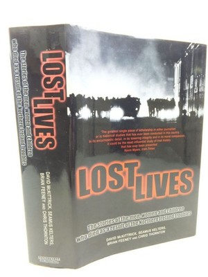 LOST LIVES: THE STORIES OF THE MEN, WOMEN, AND CHILDREN WHO DIE... David Mckittr