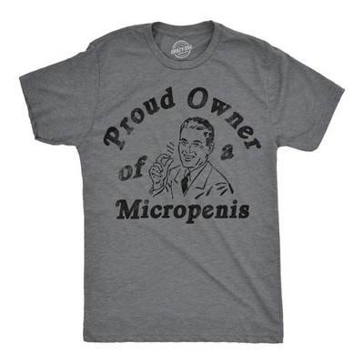 Mens Funny T Shirts Proud Owner Of A Micropenis Sarcastic Graphic Novelty Tee