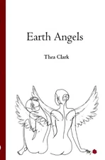 Thea Clark Earth Angels (Paperback) (UK IMPORT)