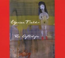 The Afterlife von Elysian Fields | CD | Zustand sehr gut