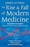 James Le Fanu - Rise And Fall Of Modern Medicine - Paperback - G245Z