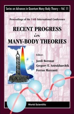 Recent Progress in Many-Body Theories: Proceedings of the 14th International Con
