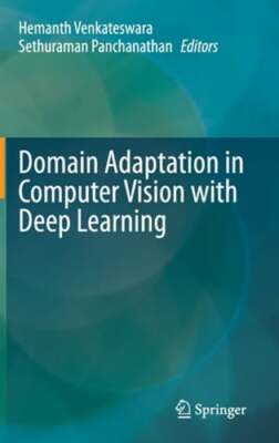 Domain Adaptation in Computer Vision with Deep Learning by Hemanth Venkateswara