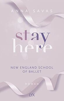 Stay Here - New England School of Ballet von Savas,... | Buch | Zustand sehr gut