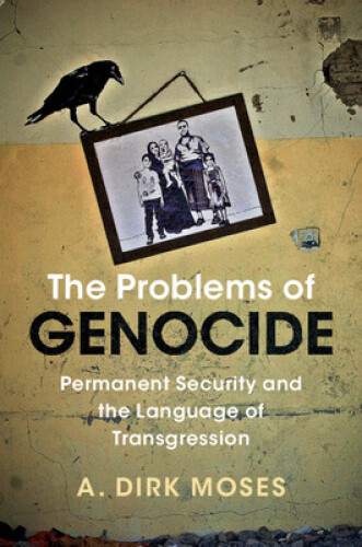 Thumbnail - The Problems Of Genocide: Permanent Security And The Language Of