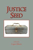 Logan Alberts | Justice Seed | Taschenbuch | Englisch (2010) | Xlibris