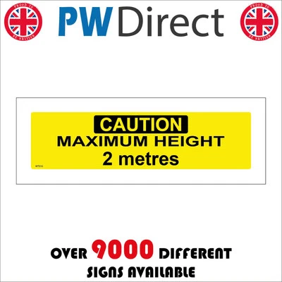 PWDIRECT WT016 CAUTION MAXIMUM HEIGHT 2 METRES SIGN MAX 2M RESTRICTION BUILDING AREA