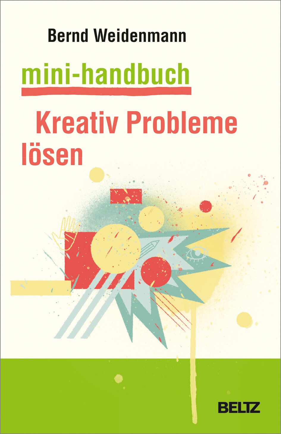 Bernd Weidenmann / Mini-handbuch Kreativ Probleme Lösen