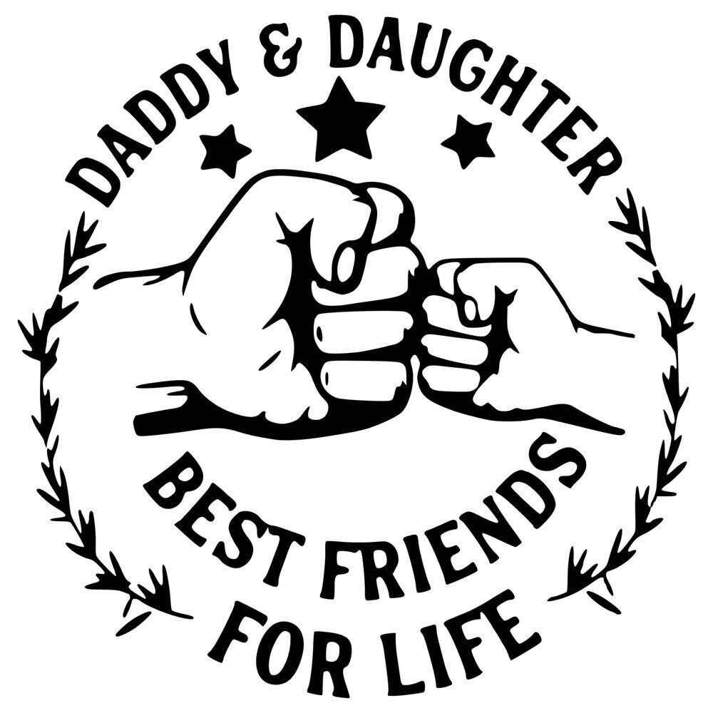 Daddy and Daughter Best Friends For Life 6 inch Vinyl Decal | eBay