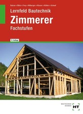Lernfeld Bautechnik Zimmerer Fachstufen