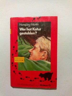 Wer hat Katur gestohlen?, Bd 6 Martin, Hansjörg: