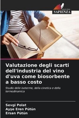 Valutazione degli scarti dell'industria del vino d'uva come biosorbente a basso