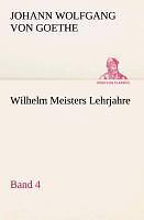 Wilhelm Meisters Lehrjahre ¿ Band 4 | Buch | 9783849546922