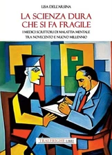 La scienza dura che si fa fragile. I medici scrittori di malattia mentale tra No