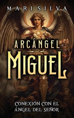 Mari Silva Arcángel Miguel (Gebundene Ausgabe) (US IMPORT)