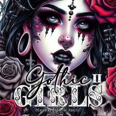 Gothic Girls Coloring Book for Adults 2: Halloween Coloring Book Horror Gothic C