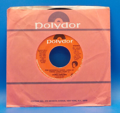 James Brown 45 For Goodness Sakes Look At Those Cakes Part 1 / Part 2 - NM EX H9