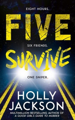 Five Survive by Holly Jackson. Hardcover