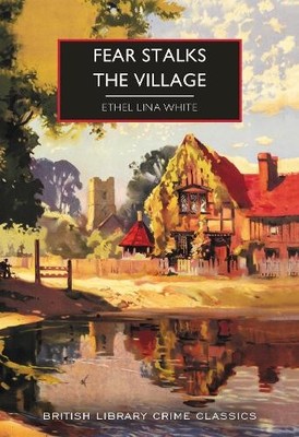 Ethel Lina White Fear Stalks the Village (Paperback) (UK IMPORT)