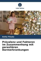 Amha Fikadu | PräValenz Und Faktoren Im Zusammenhang Mit ParasitäRen...