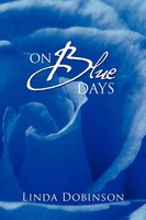Linda Dobinson | On Blue Days | Taschenbuch | Englisch (2010) | Xlibris