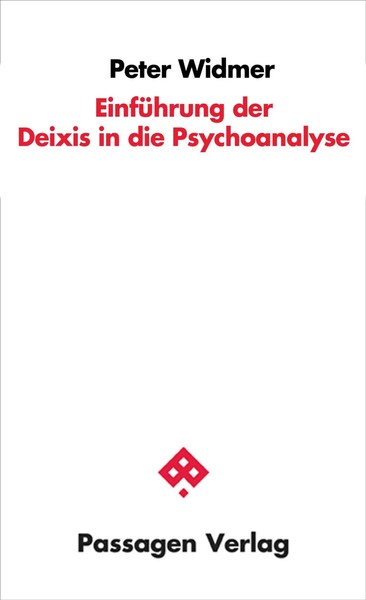 EinfüHrung Der Deixis In Die Psychoanalyse | Peter Widmer | Taschenbuch | 260 S.-image