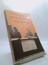 The Magic of Tone and the Art of Music by Dane Rudhyar