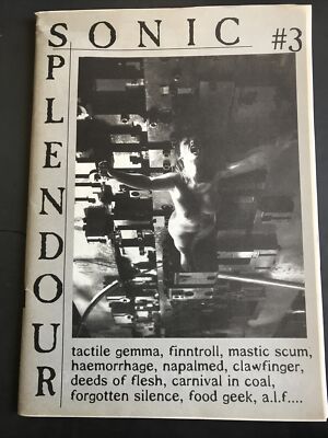 SONIC SPLENDOUR Fanzine #3 - TACTILE GEMMA-MASTIC SCUM-HAEMORRHAGE-CLAW FINGER