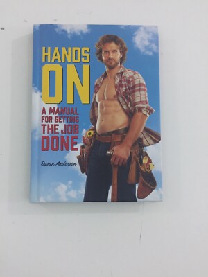 Hands On : A Manual for Getting the Job Done - Susan Anderson (2014, Hardcover)