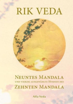 Rik Veda Neuntes und Zehntes Mandala Jan Müller