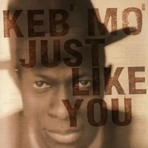 Keb' Mo' - Just Like You - Bild 1 von 1