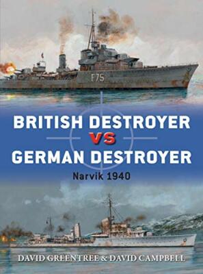 British Destroyer Vs German Destroyer: Narvik 1, Greentree, Campbell, (Wr, G..