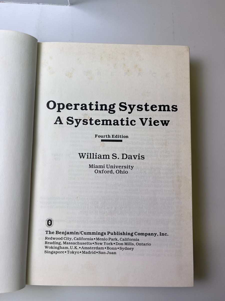 Operating Systems : A Systematic View by William S. Davis (1991 