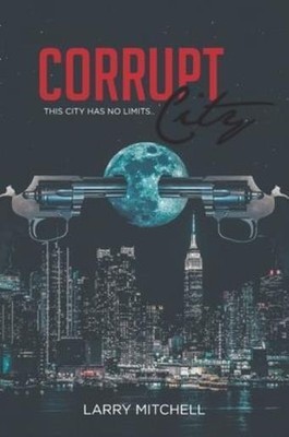 Corrupt City: This City Has No Limits