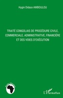 Hygin Didace Amboulou | Traité Congolais De ProcéDure Civile, Commerciale,...