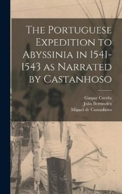 R S Whiteway Ga The Portuguese Expedition to Abyssinia in 15 (Gebundene Ausgabe)
