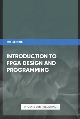 Introduction to FPGA Design and Programming by Ps Publishing Paperback Book
