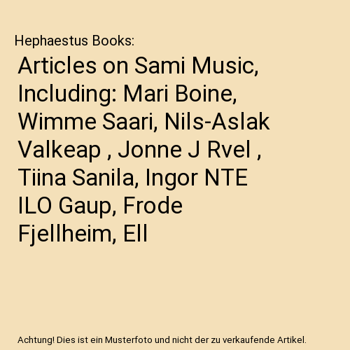 Articles on Sami Music, Including: Mari Boine, Wimme Saari, Nils-Aslak Valkeap , - Afbeelding 1 van 1