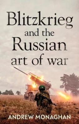 Andrew Monaghan Blitzkrieg and the Russian Art of War (Taschenbuch) (US IMPORT)