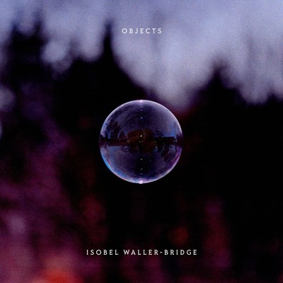 Isobel Waller-Bridge Isobel Waller-Bridge: Objects (Vinyl) 12'' Album