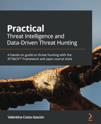 Practical Threat Intelligence and Data-Driven Threat Hu -  NEW Valentina Palac 2